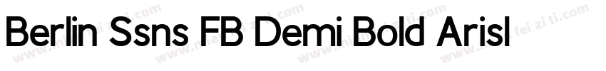 Berlin Ssns FB Demi Bold Arisl Horm字体转换